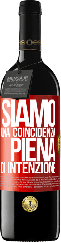 39,95 € | Vino rosso Edizione RED MBE Riserva Siamo una coincidenza piena di intenzione Etichetta Rossa. Etichetta personalizzabile Riserva 12 Mesi Raccogliere 2015 Tempranillo