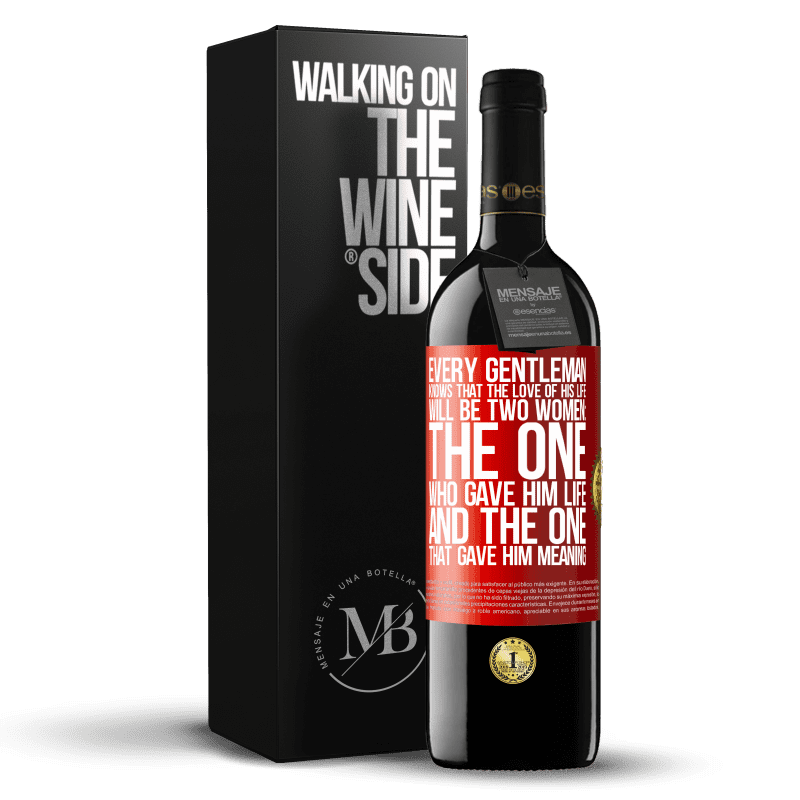 39,95 € Free Shipping | Red Wine RED Edition MBE Reserve Every gentleman knows that the love of his life will be two women: the one who gave him life and the one that gave him Red Label. Customizable label Reserve 12 Months Harvest 2014 Tempranillo