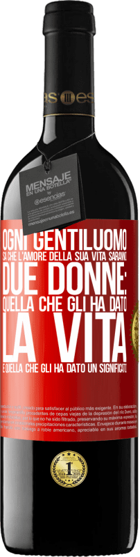 39,95 € | Vino rosso Edizione RED MBE Riserva Ogni gentiluomo sa che l'amore della sua vita saranno due donne: quella che gli ha dato la vita e quella che gli ha dato un Etichetta Rossa. Etichetta personalizzabile Riserva 12 Mesi Raccogliere 2015 Tempranillo