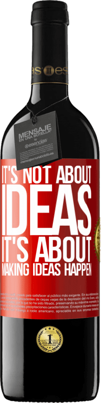 39,95 € Free Shipping | Red Wine RED Edition MBE Reserve It's not about ideas. It's about making ideas happen Red Label. Customizable label Reserve 12 Months Harvest 2014 Tempranillo