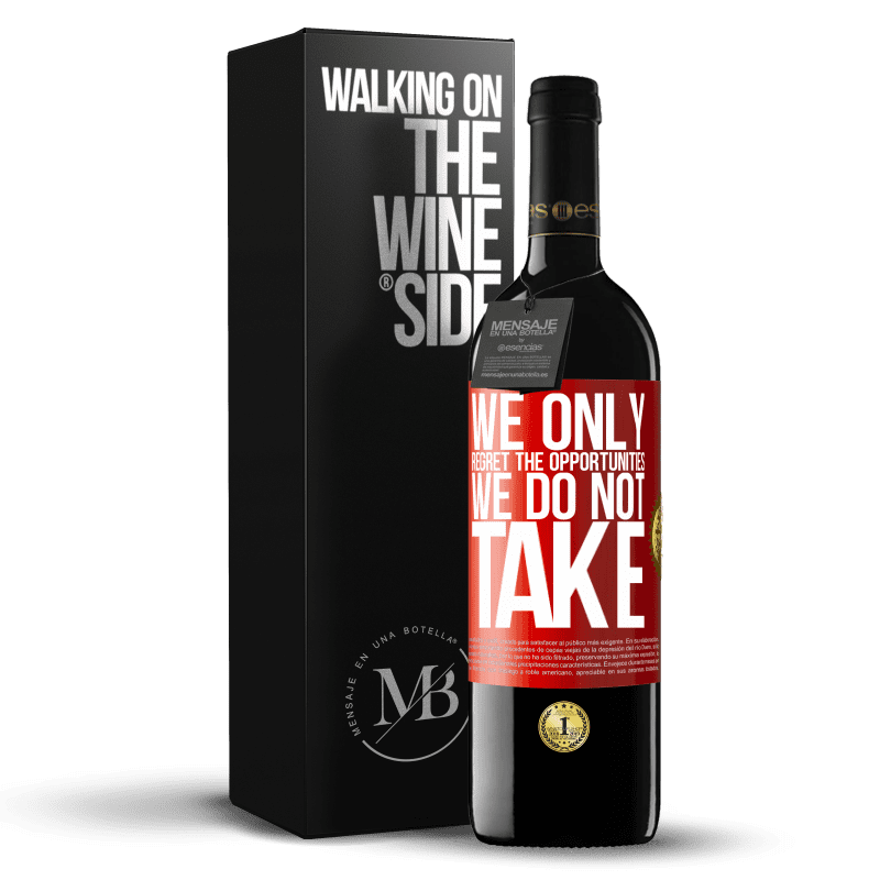 29,95 € Free Shipping | Red Wine RED Edition Crianza 6 Months We only regret the opportunities we do not take Red Label. Customizable label Aging in oak barrels 6 Months Harvest 2019 Tempranillo
