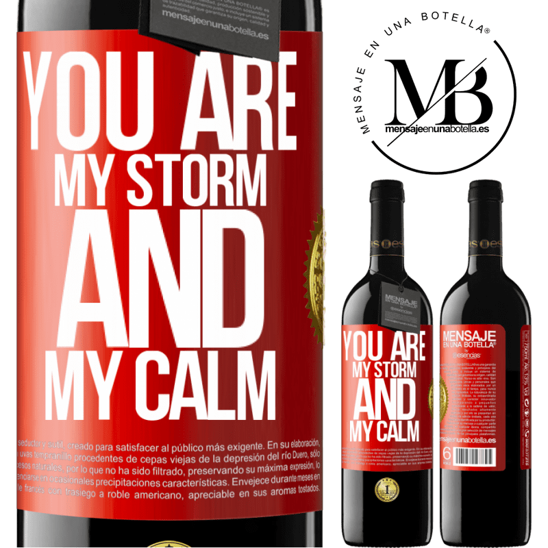 39,95 € Free Shipping | Red Wine RED Edition MBE Reserve You are my storm and my calm Red Label. Customizable label Reserve 12 Months Harvest 2014 Tempranillo