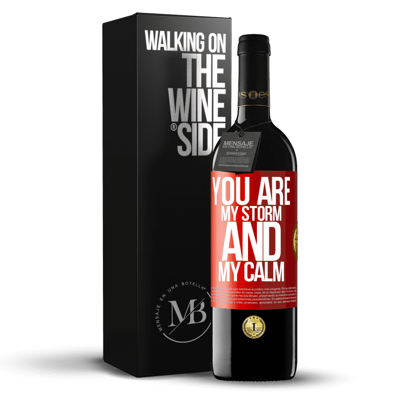39,95 € Free Shipping | Red Wine RED Edition MBE Reserve You are my storm and my calm Red Label. Customizable label Reserve 12 Months Harvest 2014 Tempranillo