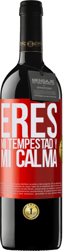 39,95 € | Vino Tinto Edición RED MBE Reserva Eres mi tempestad y mi calma Etiqueta Roja. Etiqueta personalizable Reserva 12 Meses Cosecha 2016 Tempranillo