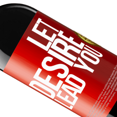 Unique & Personal Expressions. «Let desire lead you» RED Edition MBE Reserve