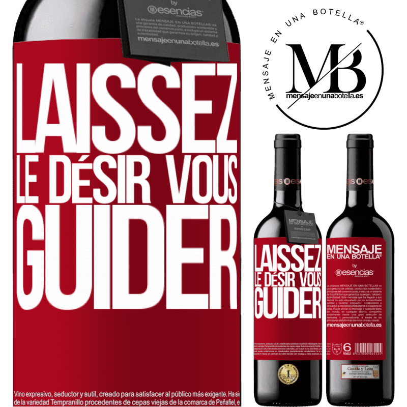 «Laissez le désir vous guider» Édition RED MBE Réserve