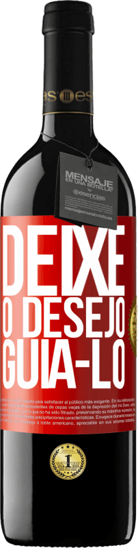 39,95 € | Vinho tinto Edição RED MBE Reserva Deixe o desejo guiá-lo Etiqueta Vermelha. Etiqueta personalizável Reserva 12 Meses Colheita 2014 Tempranillo