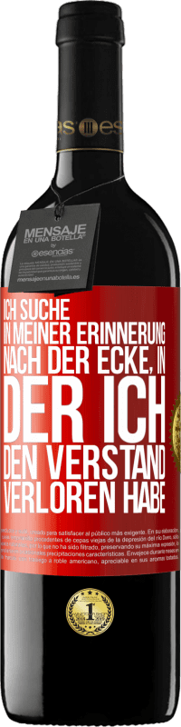 «Ich suche in meiner Erinnerung nach der Ecke, in der ich den Verstand verloren habe» RED Ausgabe MBE Reserve