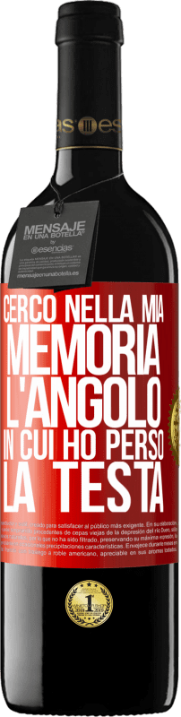 39,95 € | Vino rosso Edizione RED MBE Riserva Cerco nella mia memoria l'angolo in cui ho perso la testa Etichetta Rossa. Etichetta personalizzabile Riserva 12 Mesi Raccogliere 2015 Tempranillo