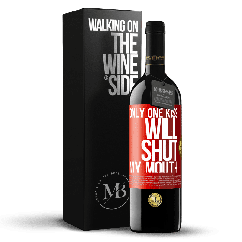 29,95 € Free Shipping | Red Wine RED Edition Crianza 6 Months Only one kiss will shut my mouth Red Label. Customizable label Aging in oak barrels 6 Months Harvest 2020 Tempranillo