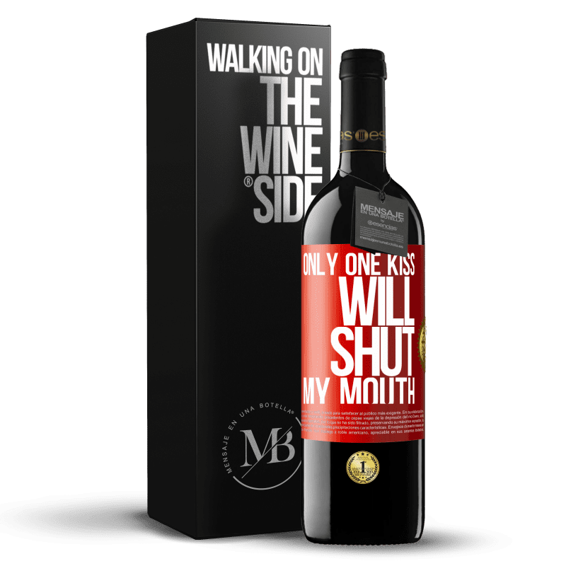 24,95 € Free Shipping | Red Wine RED Edition Crianza 6 Months Only one kiss will shut my mouth Red Label. Customizable label Aging in oak barrels 6 Months Harvest 2019 Tempranillo