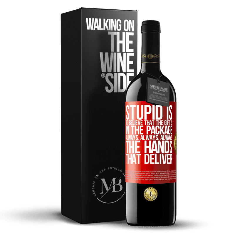29,95 € Free Shipping | Red Wine RED Edition Crianza 6 Months Stupid is to believe that the gift is in the package. Always, always, always the hands that deliver Red Label. Customizable label Aging in oak barrels 6 Months Harvest 2020 Tempranillo