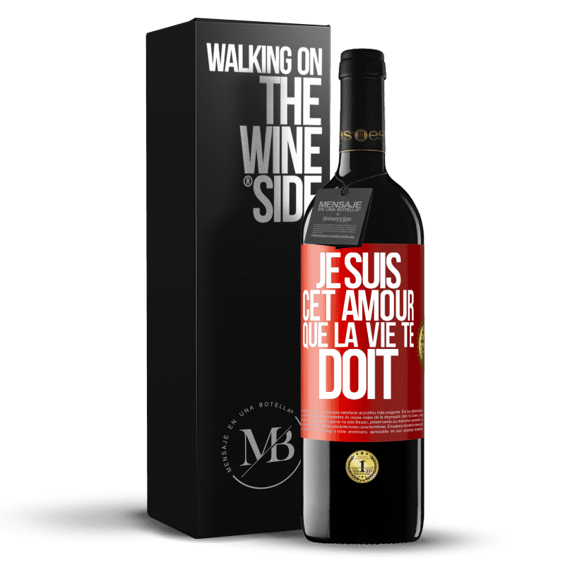 39,95 € Envoi gratuit | Vin rouge Édition RED MBE Réserve Je suis cet amour que la vie te doit Étiquette Rouge. Étiquette personnalisable Réserve 12 Mois Récolte 2015 Tempranillo