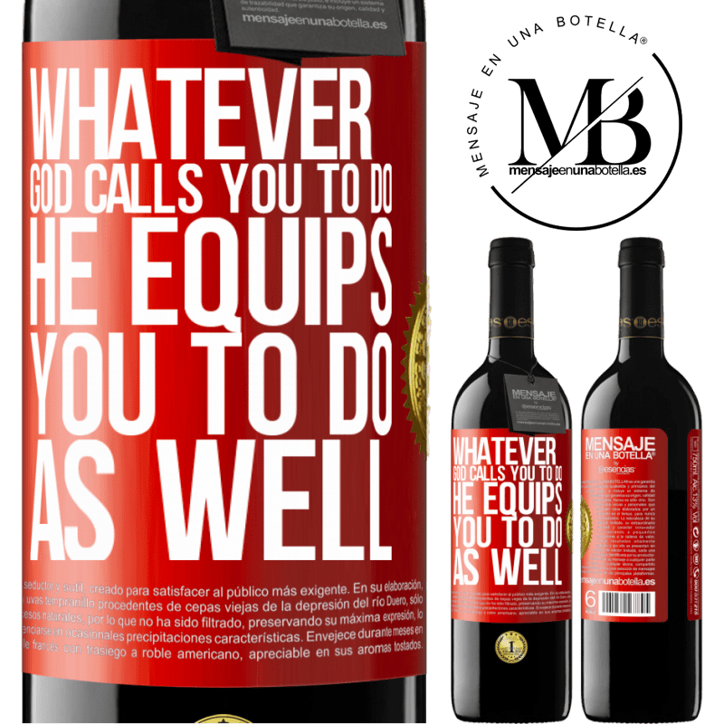 24,95 € Free Shipping | Red Wine RED Edition Crianza 6 Months Whatever God calls you to do, He equips you to do as well Red Label. Customizable label Aging in oak barrels 6 Months Harvest 2019 Tempranillo