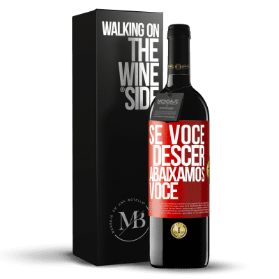 «Se você descer, abaixamos você» Edição RED MBE Reserva