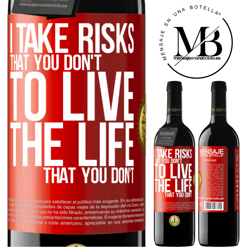 24,95 € Free Shipping | Red Wine RED Edition Crianza 6 Months I take risks that you don't, to live the life that you don't Red Label. Customizable label Aging in oak barrels 6 Months Harvest 2019 Tempranillo