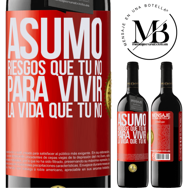 39,95 € Envío gratis | Vino Tinto Edición RED MBE Reserva Asumo riesgos que tú no, para vivir la vida que tú no Etiqueta Roja. Etiqueta personalizable Reserva 12 Meses Cosecha 2014 Tempranillo