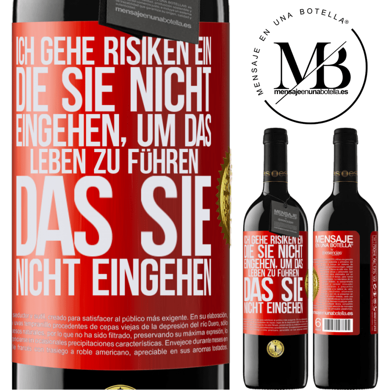 39,95 € Kostenloser Versand | Rotwein RED Ausgabe MBE Reserve Ich gehe Risiken ein, die du nicht eingehst, um das Leben zu führen, das du nicht eingehen Rote Markierung. Anpassbares Etikett Reserve 12 Monate Ernte 2014 Tempranillo