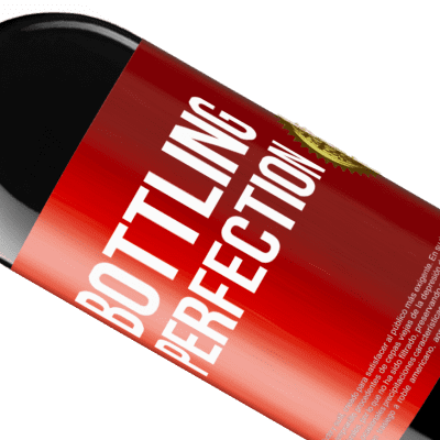 Expressões Únicas e Pessoais. «Bottling perfection» Edição RED MBE Reserva