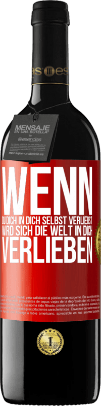 39,95 € Kostenloser Versand | Rotwein RED Ausgabe MBE Reserve Wenn du dich in dich selbst verliebst, wird sich die Welt in dich verlieben Rote Markierung. Anpassbares Etikett Reserve 12 Monate Ernte 2015 Tempranillo