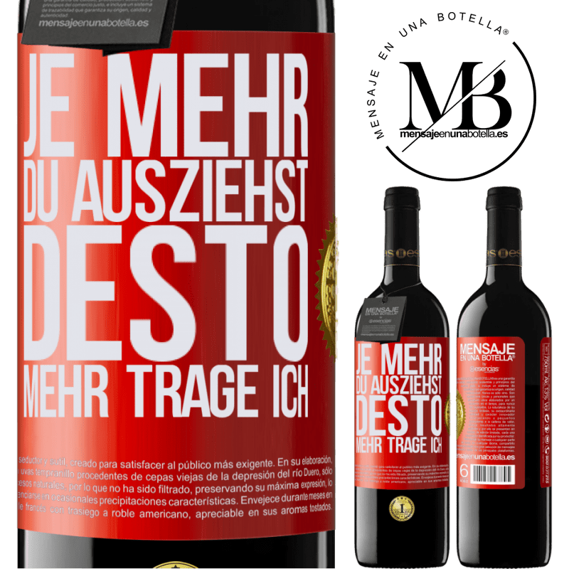 39,95 € Kostenloser Versand | Rotwein RED Ausgabe MBE Reserve Je mehr du ausziehst, desto mehr trage ich Rote Markierung. Anpassbares Etikett Reserve 12 Monate Ernte 2015 Tempranillo
