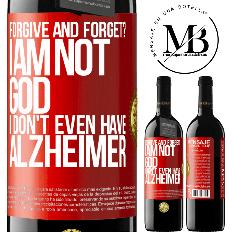 24,95 € Free Shipping | Red Wine RED Edition Crianza 6 Months forgive and forget? I am not God, nor do I have Alzheimer's Red Label. Customizable label Aging in oak barrels 6 Months Harvest 2019 Tempranillo