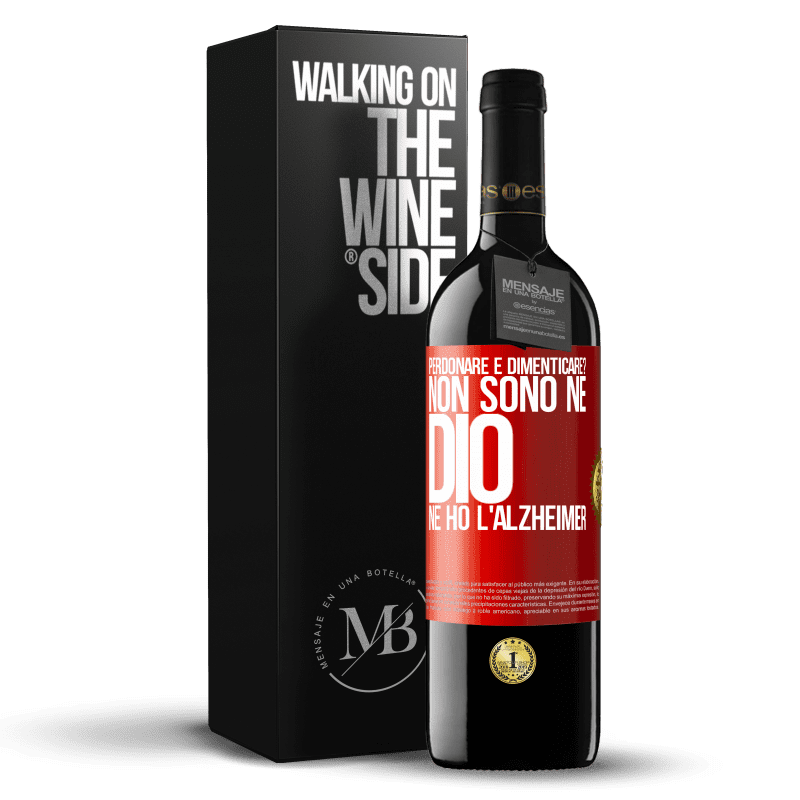 39,95 € Spedizione Gratuita | Vino rosso Edizione RED MBE Riserva perdonare e dimenticare? Non sono né Dio né ho l'Alzheimer Etichetta Rossa. Etichetta personalizzabile Riserva 12 Mesi Raccogliere 2015 Tempranillo