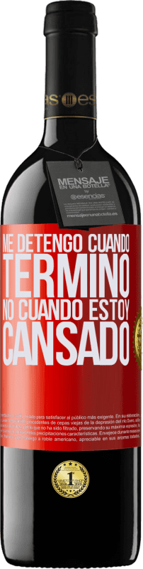 39,95 € | Vino Tinto Edición RED MBE Reserva Me detengo cuando termino, no cuando estoy cansado Etiqueta Roja. Etiqueta personalizable Reserva 12 Meses Cosecha 2015 Tempranillo