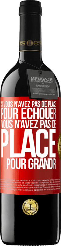 39,95 € Envoi gratuit | Vin rouge Édition RED MBE Réserve Si vous n'avez pas de place pour échouer, vous n'avez pas de place pour grandir Étiquette Rouge. Étiquette personnalisable Réserve 12 Mois Récolte 2016 Tempranillo