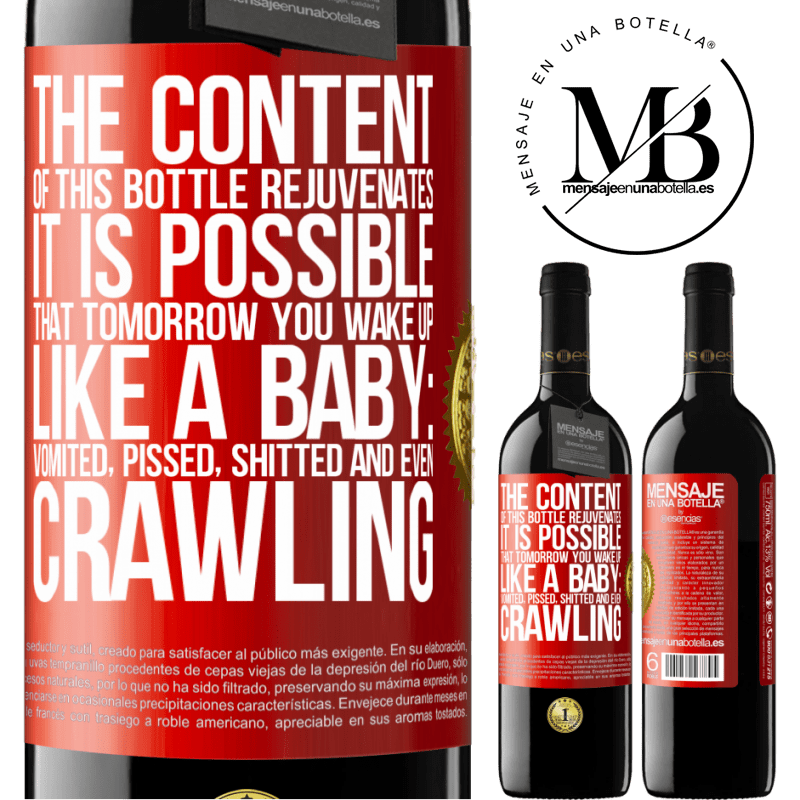 39,95 € Free Shipping | Red Wine RED Edition MBE Reserve The content of this bottle rejuvenates. It is possible that tomorrow you wake up like a baby: vomited, pissed, shitted and Red Label. Customizable label Reserve 12 Months Harvest 2015 Tempranillo