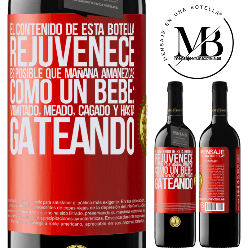 39,95 € Envío gratis | Vino Tinto Edición RED MBE Reserva El contenido de esta botella rejuvenece. Es posible que mañana amanezcas como un bebé: vomitado, meado, cagado y hasta Etiqueta Roja. Etiqueta personalizable Reserva 12 Meses Cosecha 2015 Tempranillo