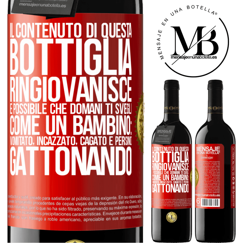39,95 € Spedizione Gratuita | Vino rosso Edizione RED MBE Riserva Il contenuto di questa bottiglia ringiovanisce. È possibile che domani ti svegli come un bambino: vomitato, incazzato, Etichetta Rossa. Etichetta personalizzabile Riserva 12 Mesi Raccogliere 2015 Tempranillo