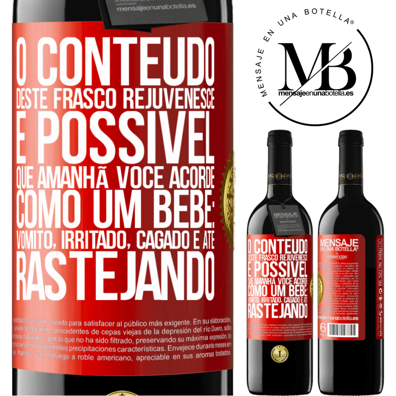 39,95 € Envio grátis | Vinho tinto Edição RED MBE Reserva O conteúdo deste frasco rejuvenesce. É possível que amanhã você acorde como um bebê: vômito, irritado, cagado e até Etiqueta Vermelha. Etiqueta personalizável Reserva 12 Meses Colheita 2015 Tempranillo