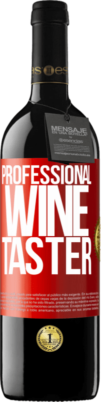 «Professional wine taster» Edição RED MBE Reserva