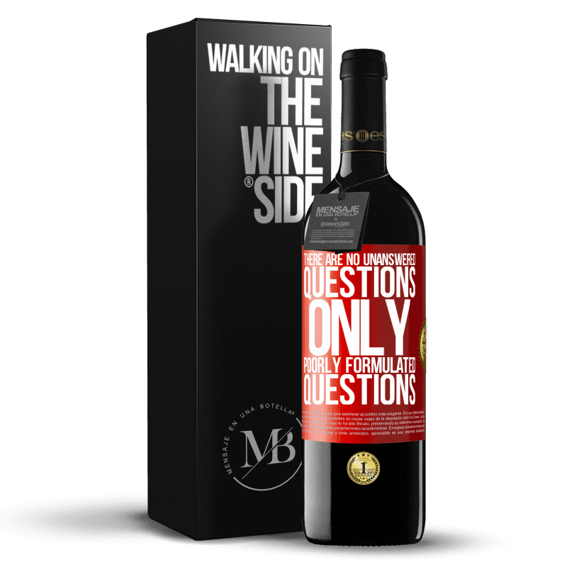 39,95 € Free Shipping | Red Wine RED Edition MBE Reserve There are no unanswered questions, only poorly formulated questions Red Label. Customizable label Reserve 12 Months Harvest 2015 Tempranillo
