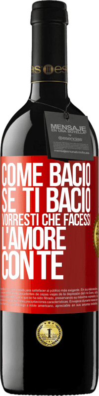 Spedizione Gratuita | Vino rosso Edizione RED MBE Riserva come bacio Se ti bacio, vorresti che facessi l'amore con te Etichetta Rossa. Etichetta personalizzabile Riserva 12 Mesi Raccogliere 2014 Tempranillo