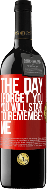 «The day I forget you, you will start to remember me» RED Edition MBE Reserve