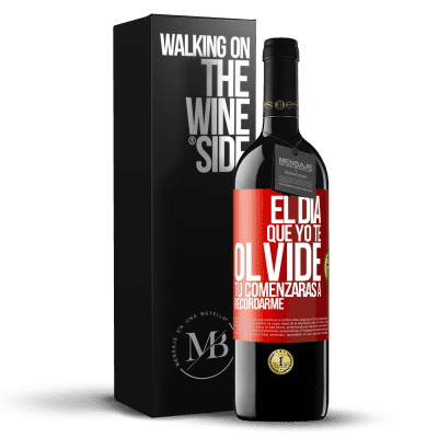 «El día que yo te olvide, tú comenzarás a recordarme» Edición RED MBE Reserva