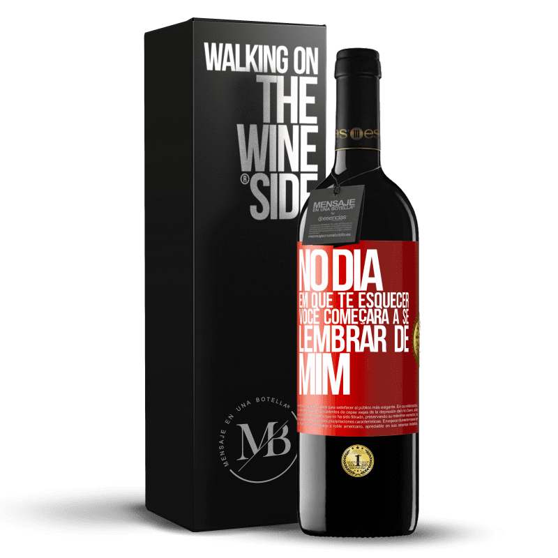 39,95 € Envio grátis | Vinho tinto Edição RED MBE Reserva No dia em que te esquecer, você começará a se lembrar de mim Etiqueta Vermelha. Etiqueta personalizável Reserva 12 Meses Colheita 2016 Tempranillo