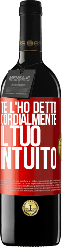 39,95 € Spedizione Gratuita | Vino rosso Edizione RED MBE Riserva Te l'ho detto Cordialmente, il tuo intuito Etichetta Rossa. Etichetta personalizzabile Riserva 12 Mesi Raccogliere 2014 Tempranillo