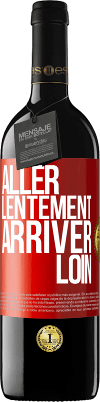 «Aller lentement. Arriver loin» Édition RED MBE Réserve