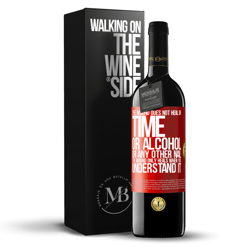 39,95 € Free Shipping | Red Wine RED Edition MBE Reserve The wound does not heal or time, or alcohol, or any other nail. The wound only heals when you understand it Red Label. Customizable label Reserve 12 Months Harvest 2013 Tempranillo