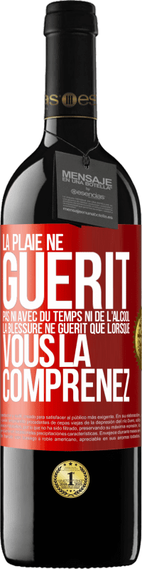 39,95 € | Vin rouge Édition RED MBE Réserve La plaie ne guérit pas ni avec du temps ni de l'alcool. La blessure ne guérit que lorsque vous la comprenez Étiquette Rouge. Étiquette personnalisable Réserve 12 Mois Récolte 2015 Tempranillo