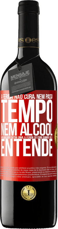 39,95 € | Vinho tinto Edição RED MBE Reserva A ferida não cura, nem passa tempo, nem álcool, nem qualquer outra unha. A ferida só cura quando você a entende Etiqueta Vermelha. Etiqueta personalizável Reserva 12 Meses Colheita 2015 Tempranillo