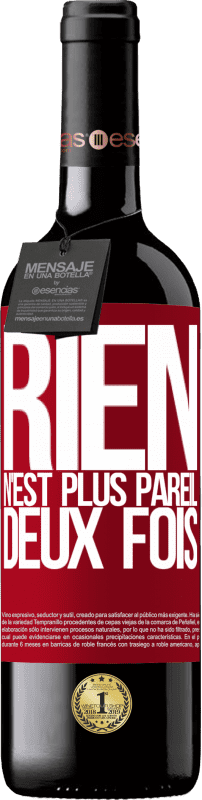 Envoi gratuit | Vin rouge Édition RED MBE Réserve Rien n'est plus pareil deux fois Étiquette Rouge. Étiquette personnalisable Réserve 12 Mois Récolte 2014 Tempranillo