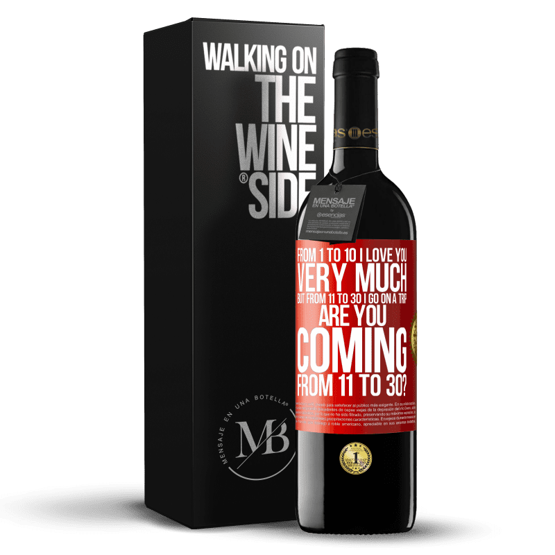 29,95 € Free Shipping | Red Wine RED Edition Crianza 6 Months From 1 to 10 I love you very much. But from 11 to 30 I go on a trip. Are you coming from 11 to 30? Red Label. Customizable label Aging in oak barrels 6 Months Harvest 2019 Tempranillo