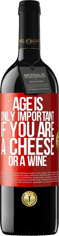 39,95 € | 红酒 RED版 MBE 预订 年龄仅在您是奶酪或葡萄酒时才重要 红色标签. 可自定义的标签 预订 12 个月 收成 2014 Tempranillo