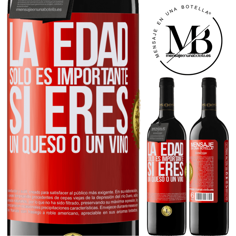 39,95 € Envío gratis | Vino Tinto Edición RED MBE Reserva La edad solo es importante si eres un queso o un vino Etiqueta Roja. Etiqueta personalizable Reserva 12 Meses Cosecha 2014 Tempranillo