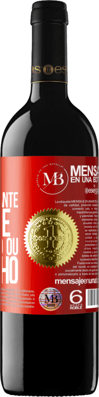 «A idade só é importante se você é um queijo ou um vinho» Edição RED MBE Reserva