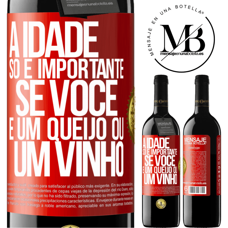 39,95 € Envio grátis | Vinho tinto Edição RED MBE Reserva A idade só é importante se você é um queijo ou um vinho Etiqueta Vermelha. Etiqueta personalizável Reserva 12 Meses Colheita 2014 Tempranillo